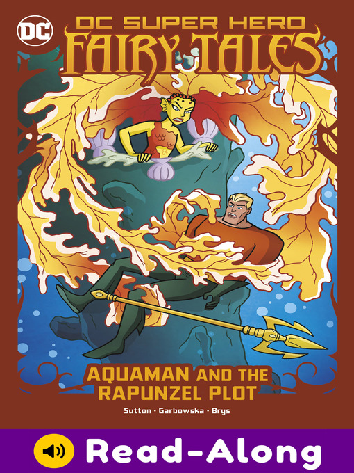 Title details for Aquaman and the Rapunzel Plot by Laurie S. Sutton - Available